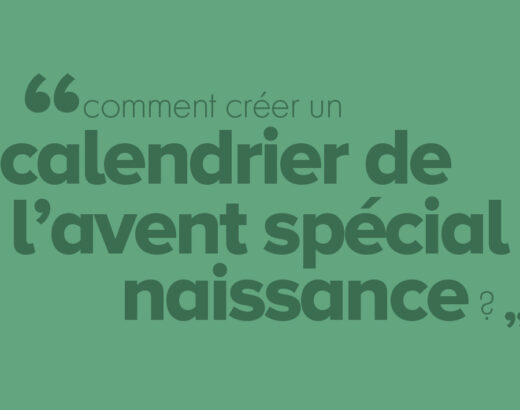 créer votre calendrier de l'avent spécial naissance à offrir ou pour vous !