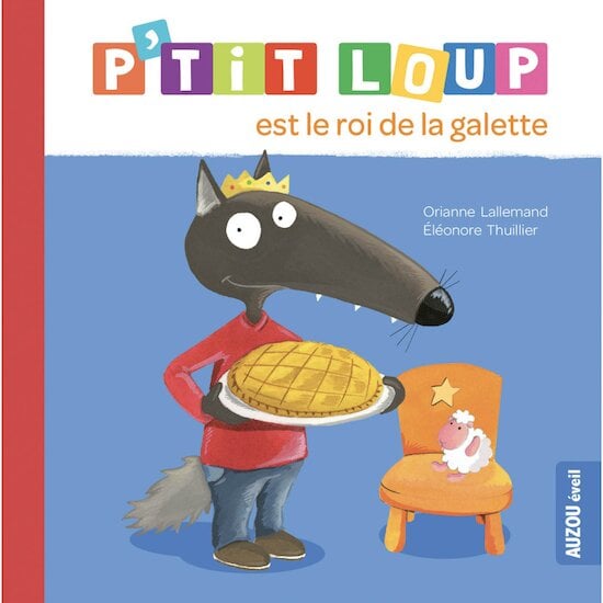 P'tit Loup est le roi de la galette   de AUZOU