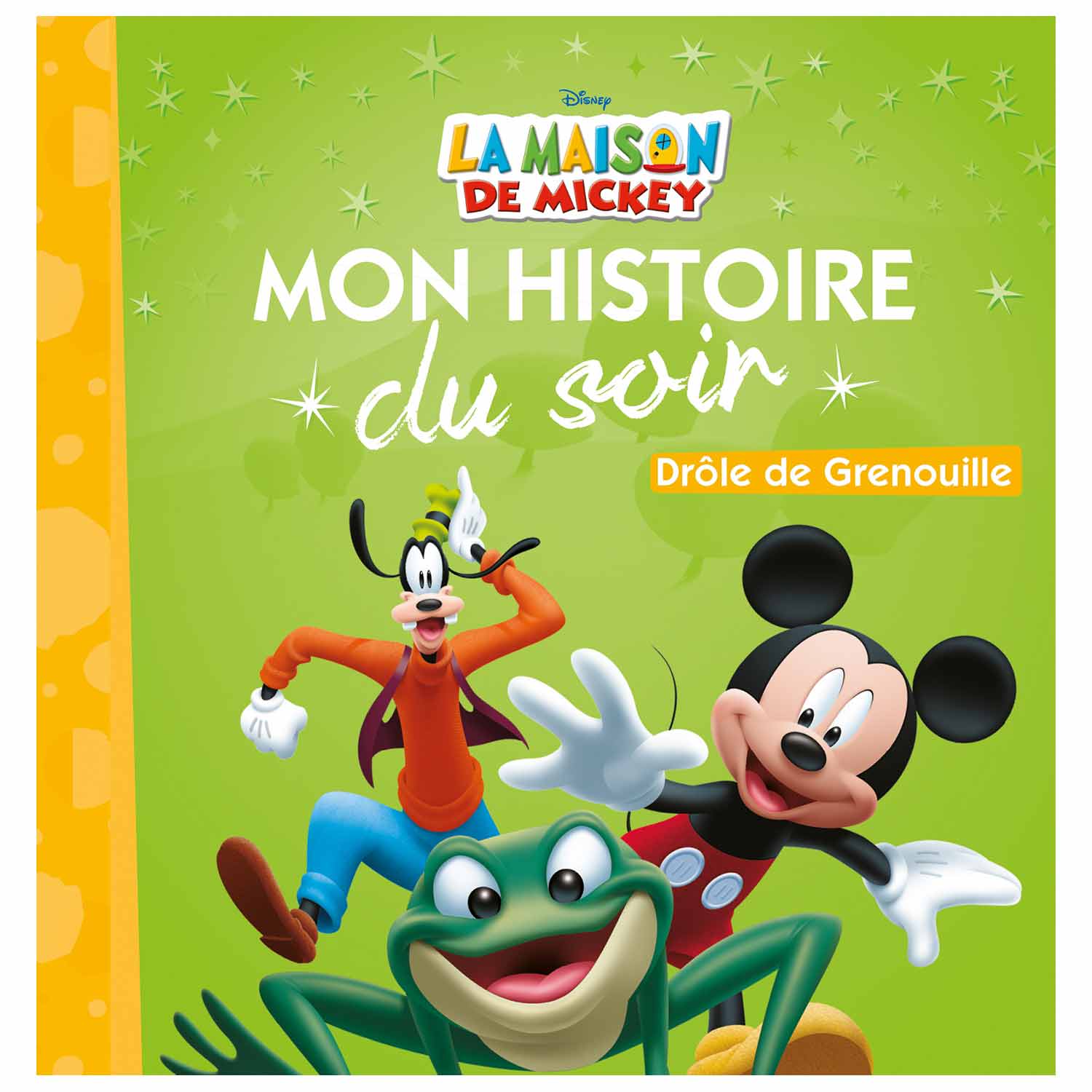 Histoire Du Soir Mickey Drole De Grenouille De Hachette Jeunesse Disney Livres Aubert